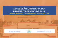 11ª SESSÃO ORDINÁRIA DO PRIMEIRO PERÍODO DE 2024