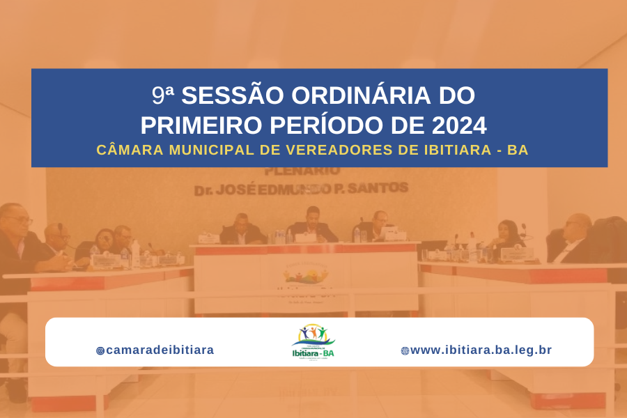 9ª SESSÃO ORDINÁRIA DO PRIMEIRO PERÍODO DE 2024